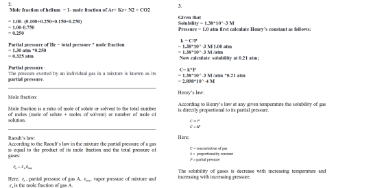 Mole fraction of helium = 1- mole fraction of Ar+ Kr+ N2 + CO2 = 1.00- (0.100+0.250+0.150+0.250) = 1.00-0.750 = 0.250 Given t