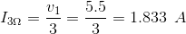 I_{3\Omega }=\frac{v_{1}}{3}=\frac{5.5}{3}=1.833\: \: A