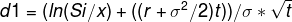 d1 = (In(Si/x) + ((r +022)))/0 * vt