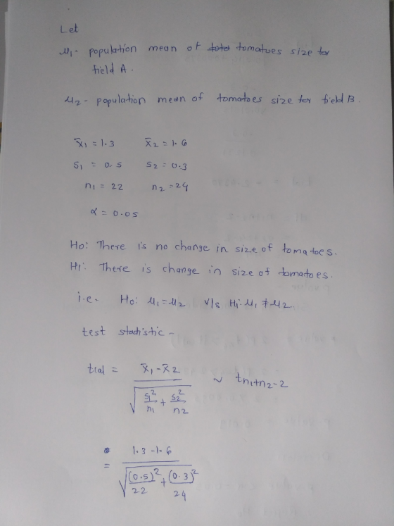 Let e la population mean of of tott tomaten totet tomatoes size for field A. Uz - population mean of tomatoes size toy field