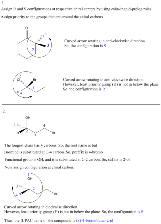 Assign R and S configurations at respective chiral centers by using cahn-ingold-prelog rules Assign priority to the groups th