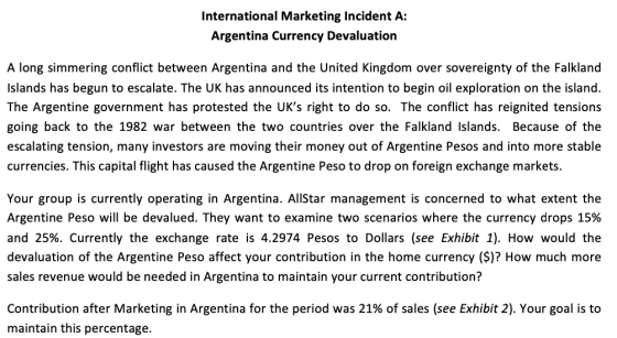 International Marketing Incident A: Argentina Currency Devaluation A long simmering conflict between Argentina and the United