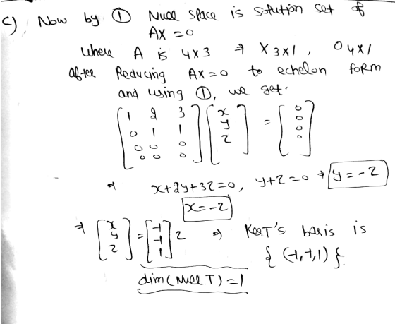 c) Now by 0 Null space is solution set of Ax 20 Цю АкҶx3 = х 3х1 , ОЧXI after Reducing AX=0 to echelon form and using @ we ge