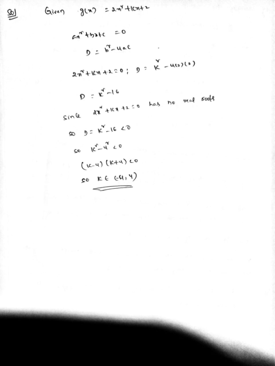 Sol Given glad samt tienta ant thate 20 D=6ual 20+10n +220; 2: K-46)(2) real sools D=kn16 since ax + 16A +2.0 has no so y = K