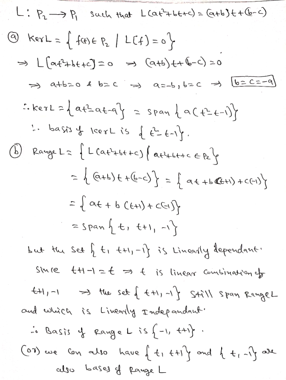 L:P₂ Pi such that Leat²tbttc) = Carbst+ (6-c) @ kerk = { fc) € Pz / LC4)=0} > Llat?+b+c) = 0 > Cath) t+ 6-2) = azob, bac 20 a