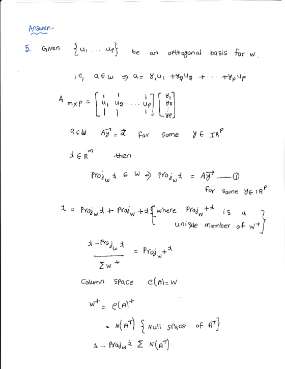 Answer: GjiVen be an orthoona basis for w then For Some de IR unijue member of w+ メーPro Column SPaCe AW = N( A ul SPace of AT