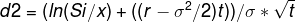 d2 = (In(Si/x) + ((r - 02/2)))/0 * vt