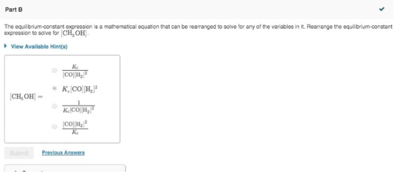 Part B The equilibrium-constant expression is a mathematical equation that can be rearranged to solve for any of the variable