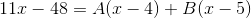 11x-48=A(x-4)+B(x-5)