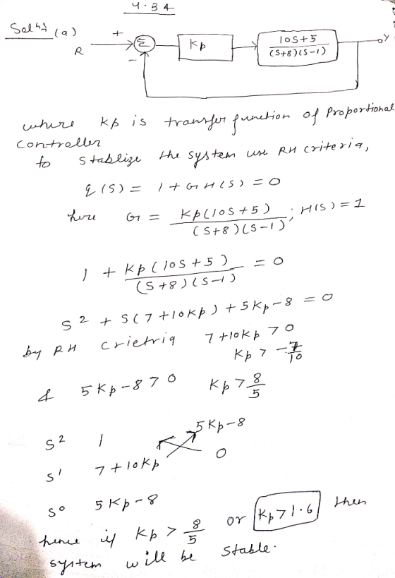 4.34 Solht la) 105+5 (5+8)15-1) where kp is controller to stablize transfer function of proportion the system use RH criteria