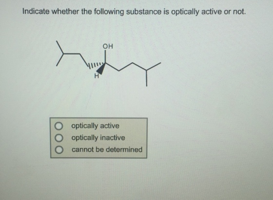 Indicate whether the following substance is optica