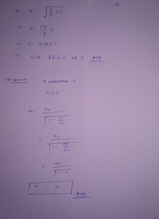 = v= 2 2 2 - VE 0.8660 - vi8 86.6% of C AND (d) solursa V approaches a vac V2 c2 CV SI-1 m = 0 ANS