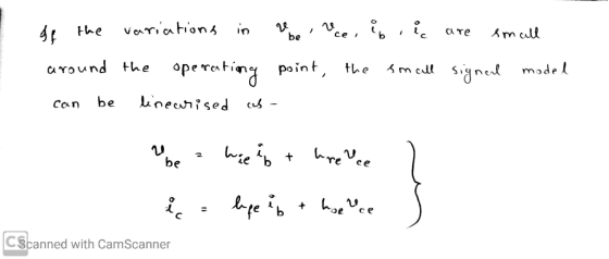 If the variations in around the operating can be linearised as re be rece, i point, the į are small small signal model We a h