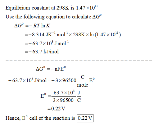 Equilbrium constnat at 298K is 1.47x1011 Use the following equation to calculate AG° AG° =- RT In K =-8.314 K-molx 298K x In