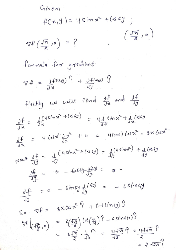 Given fca,y) = y sims? +(os by ; of (TTO P formula for gradient If & flasy) JU + Jf (my) ĝ he dy firstly well will find of al