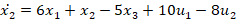 x2 = 6x1 + x2 - 5x3 + 10u1 - 8uz
