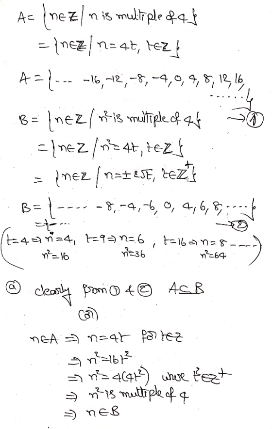 corrido A= (ne zln is multiple of af 1 = {nez/n=4t, ZEZE APL -16,72; -8, -4,0,4, 8, 12, 16, B= jnez/in is multiple of all so