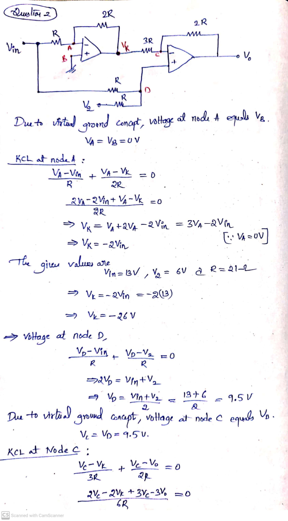 Question 2 2R um 2R ML R. M 3R [r Vin a um 6 ovo R WAL R. MLL Vo Due to virtual ground concept, voltage al noce A equals vs.
