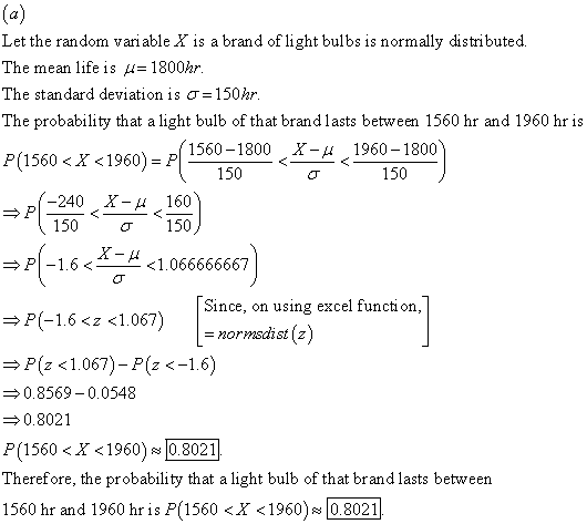 Let the random vari able X is a brand of light bulbs is normally distributed The mean life is μ= 1800hr The standard deviatio