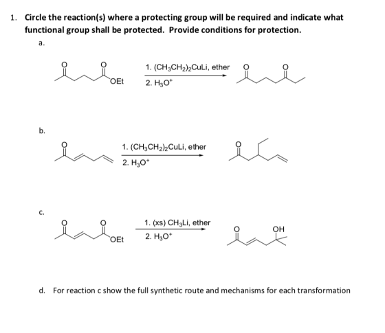 1. Circle the reaction(s) where a protecting group will be required and indicate what functional group shall be protected. Pr