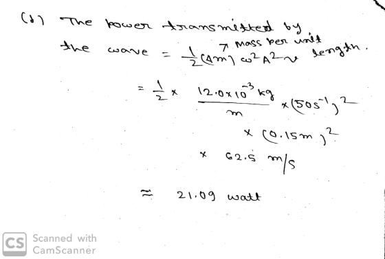 (d) The power transmitted by the wave = t.com, L AZ ve sem and engith. 7 mass ber init ** 12.0x10% kg (505)? im TBS) x (0.15