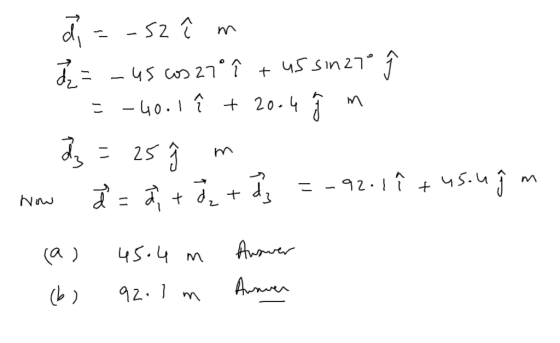 di = -52 îm d = _ us cos27° î tus sinaro Î - = -40.1 î t 20-4 ĵ m 2 = 25 9 m î tusou î m Now ă = a + a + d₂i =-92.1 (a) (b) 4