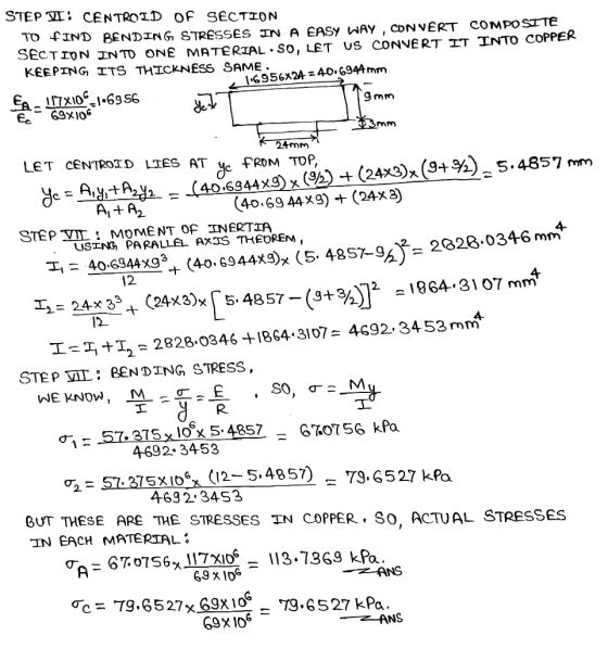 STEP I: CENTROID OF SECTION TO FIND BENDING STRESSES IN A EASY WAY CONVERT COMPOSTTE SECTION IN TO ONE MATERIAL - SO, LET US