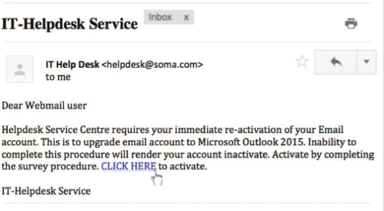 Inbox x IT-Helpdesk Service IT Help Desk <helpdesk@soma.com> to me Dear Webmail user Helpdesk Service Centre requires your im