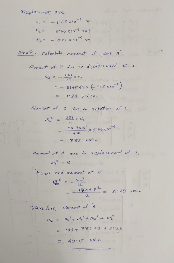 Displacements are U, = -1063x10-4 m Uz = 5.90 x10 sad Ug = 022 X 10^9 m . Step D. Calculate moment at joint i n Moment at A