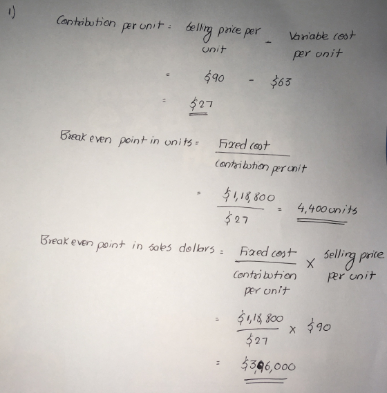 Contxibot onper Unit: belirg price per Vanabe (est uni+ per onit 490-365 수2ㄱ Boak even point in on its Fired (G Contibohon perunit 4,400cnits 2 7 Break even pont insaes dollars- Fixed (est 、/ selling price. Contri botion er unit per on 1 8oo 27 4366,o0O