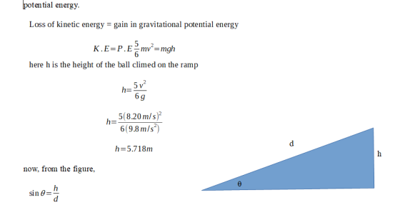potential energy. Loss of kinetic energy gain in gravitational potential energy 6 here h is the height of the ball climed on