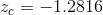 z_c = -1.2816