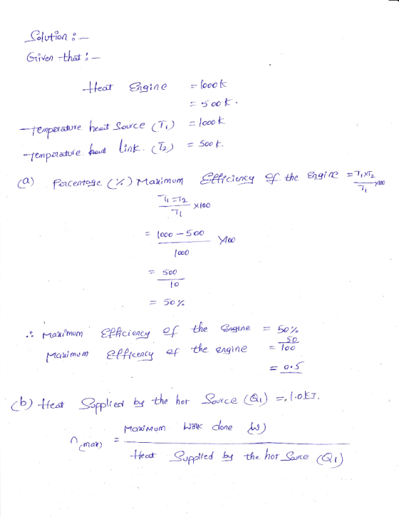 Solution : Given that: - Heat Engine - love to 2500k = 1000k = 500€. -Temperature heart Source CTU -temperature froeit link.