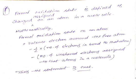 as Format oxidation state is defined assigned Changed on an atom in a nole culle. Mirthe Matically formal onedation starte o