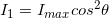 \small I_{1}=I_{max}cos^{2}\theta