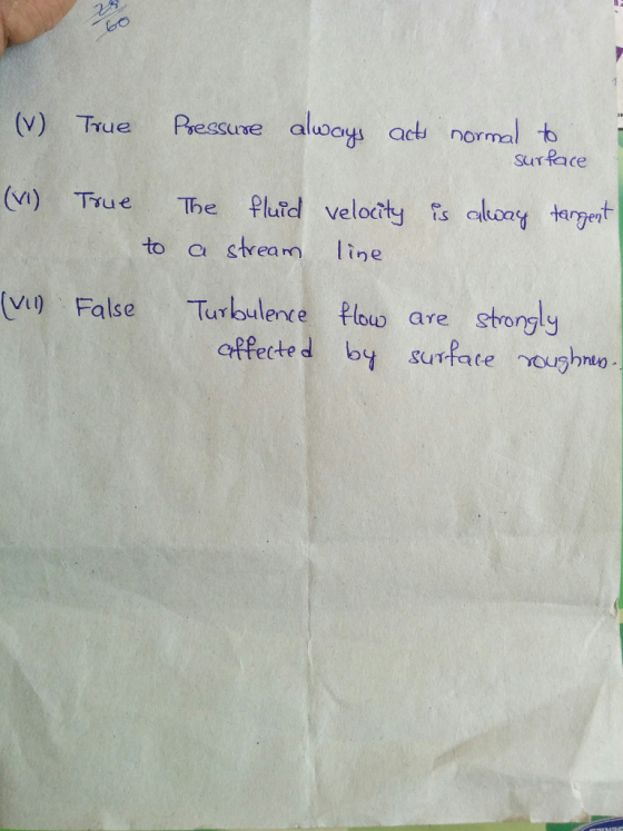 (V) True Piessure alooy act normal Suse alwayy a surface (M) Tvue The 위uid velocity ts loay target. to a stream line (vi) Fal