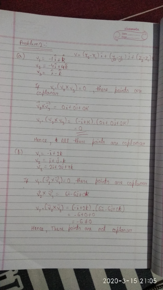 Amate a Problem 2- o V242 +42 V = irk v = (x-x) et lys og st 12, 2010 If V. (v , X vg ) = 0 , these points are coplanar DKT -