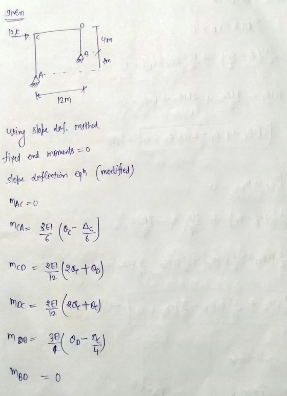 given 1 12% PIC Чrn Am X 12m uning slope def. method. fixed and moments = slope deflection eph (modified) MAC=0 MCA = 261 McD
