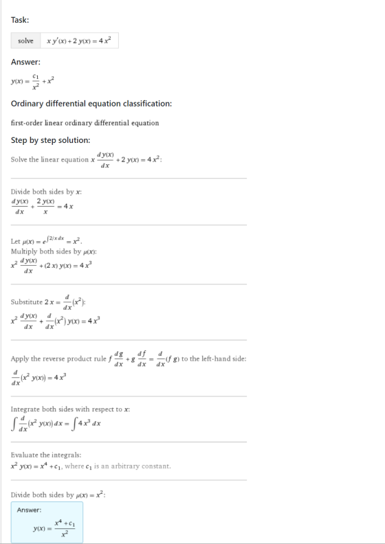Task: solve x y(X) + 2 y(x) = 4x? Answer: C1 y(x) = +x2 Ordinary differential equation classification: first-order linear or