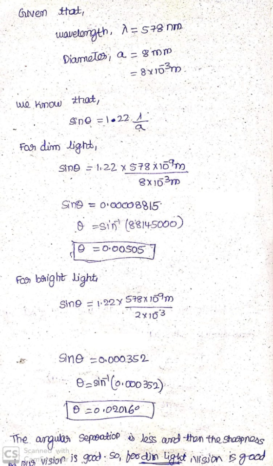 Gven that a = mm Diamalo 8 x 10m uue Kmow that, Sno = l22 A Fos dim lighd Sine=122 x S78 X1Dm Sine=o00C0 8815 si (331450o0)