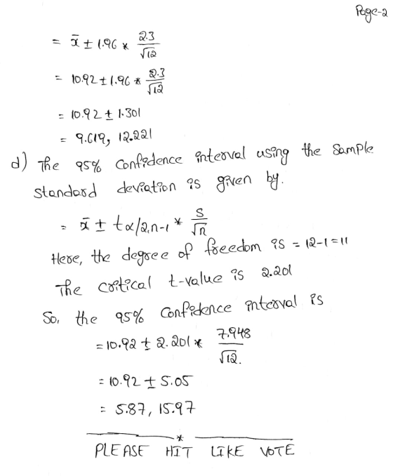 Page-2 = a + 1.96 * 2.3 via - 10.92¢1.96 * 2.3 12 = 10.92€ 1.301 9.619, 12.221 d) The 95% confidence interval using the sampl