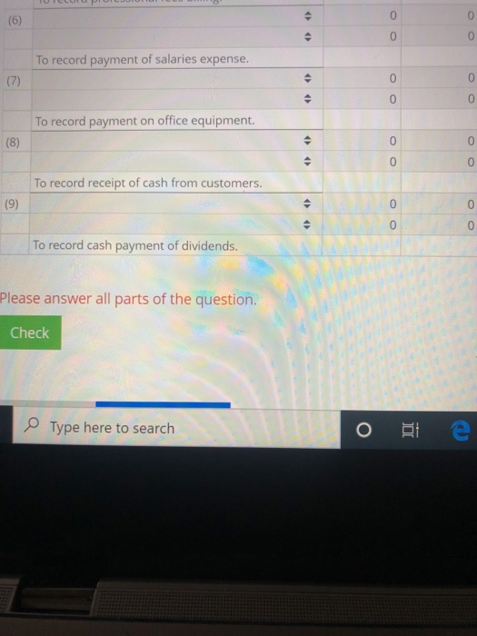 (6) To record payment of salaries expense. (7) To record payment on office equipment. (8) To record receipt of cash from cust