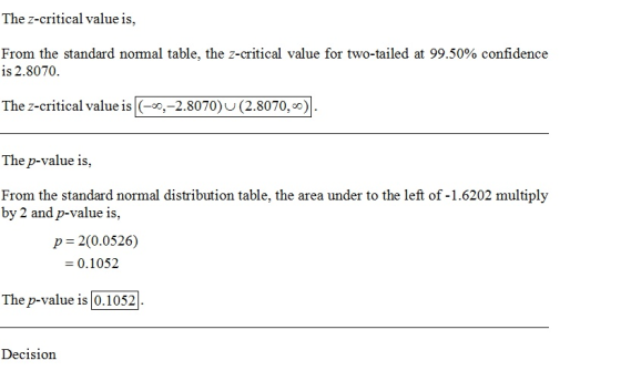 The Z-critical value is, From the standard normal table, the z-critical value for two-tailed at 99.50% confidence is 2.8070.
