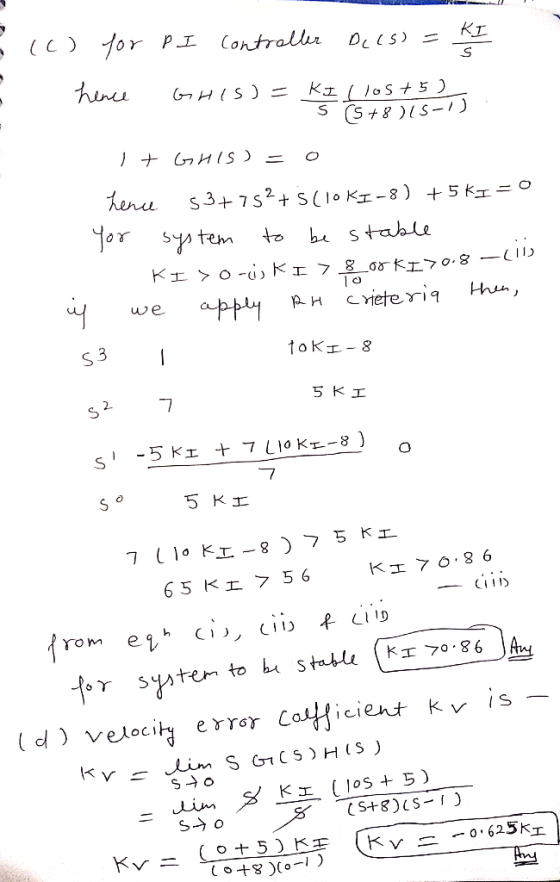 W ! 210) for PI controller De css = RI GHIS)= KI I lost 5 ) S (578) (S-1). 10 1 + GHIS) - 0 hence 53+752+5 (10 kq-8) +5K1 = 0