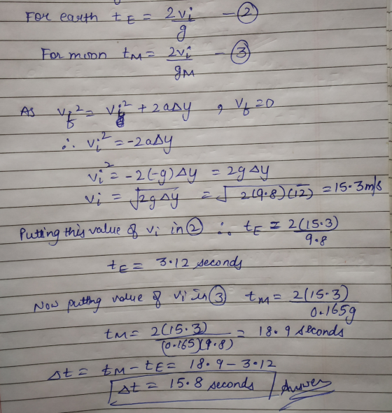 For earth te= 2vi For moon t = 200 9.8 As veza vir + 2axy a Vg 20 di vita-2ady via-2(g) ay = 2gay - vi = jagay J 219.8) (12)