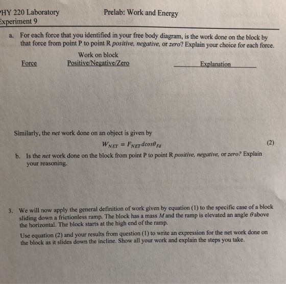 Prelab: Work and Energy HY 220 Laboratory xperiment 9 For each force that you identified in your free body diagram, is the wo