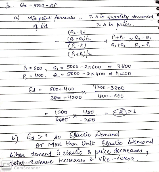 . Qd = 5000-2P a) Mid point formula = %a in quantity demanded % A is price. (Q2-QU (Q+Q)/2 Pitp x Q2-Q, (P₂ - P.) Qi+Q2 P.-P.
