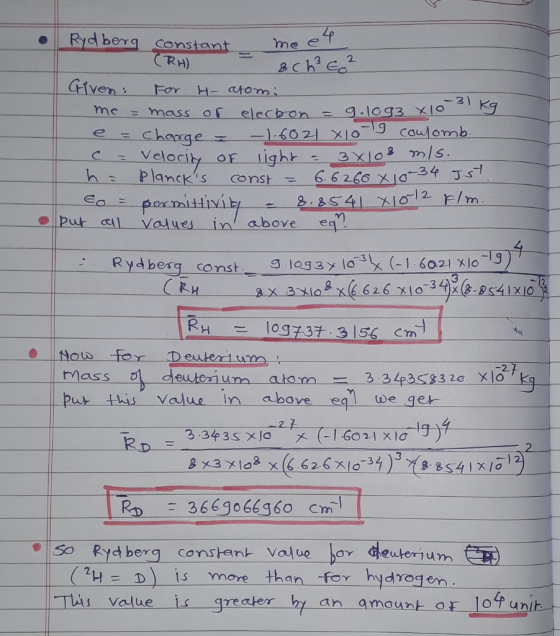 . Rydberg constant me el (RH) - och² 6² riven: For H-atomi me = mass of electon = 9.1093 X 10 31 kg e = charge - - 1.6021 xlo