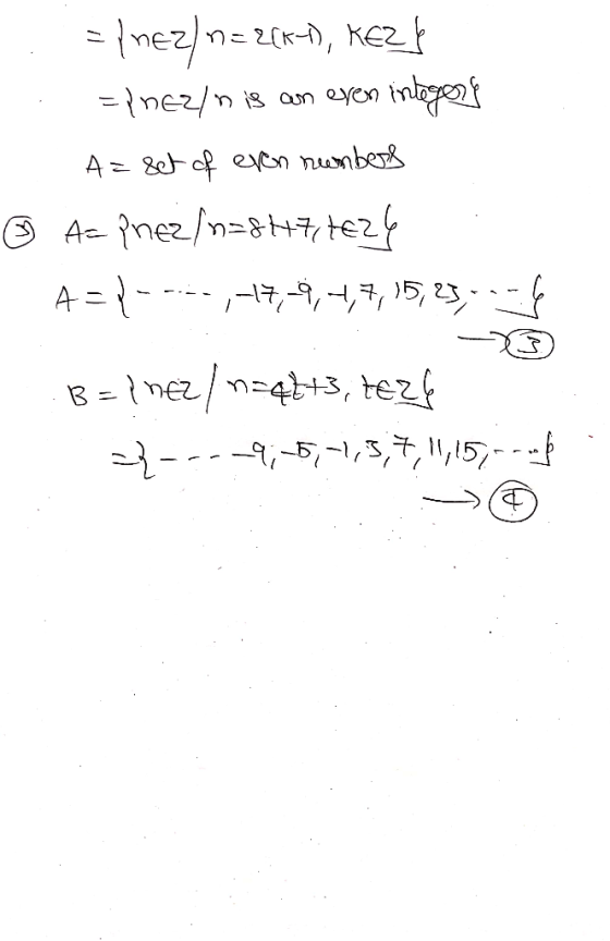 =/nez/n=2(K), KEZE =Inezin is an even intogors A=&et of even numbers ③ A= Phez/n=847, HELG A=/---, -17,3,4,7,15,23; B=1 hez/n