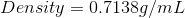 Density = 0.7138 g/mL